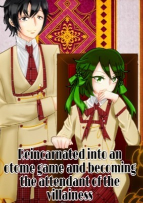Reincarnated as the Villainess's attendant