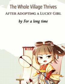 The Whole Village Thrives After Adopting a Lucky Girl