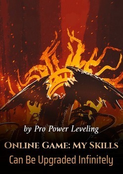 Online Game: My Skills Can Be Upgraded Infinitely